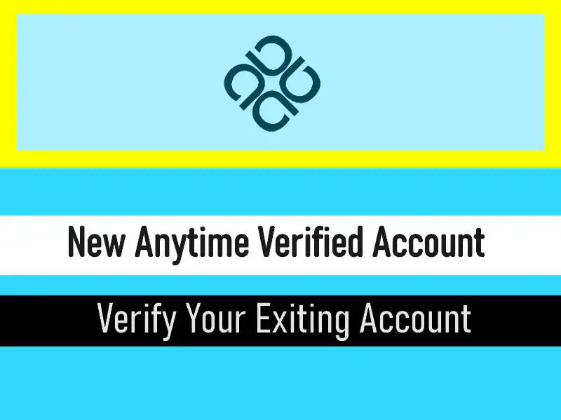 Anytime Bank Account / identity verification